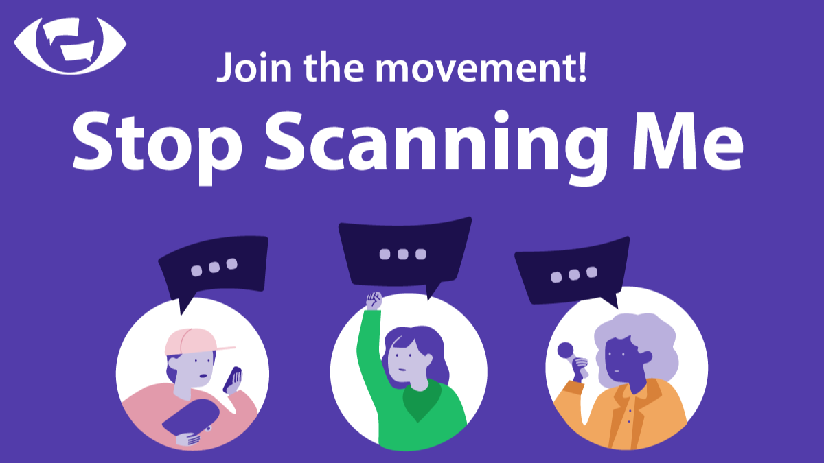 Purple illustration, top centre reads 'Join the movement! Stop Scanning Me', with campaign logo on the top left. In the bottom centre three humanoid figures, on them a chat icon.