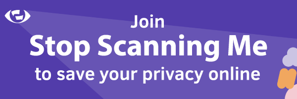 Purple banner, top left of the Stop Scanning me campaign logo illuminating the words 'Join Stop Scanning Me to save your privacy online'.